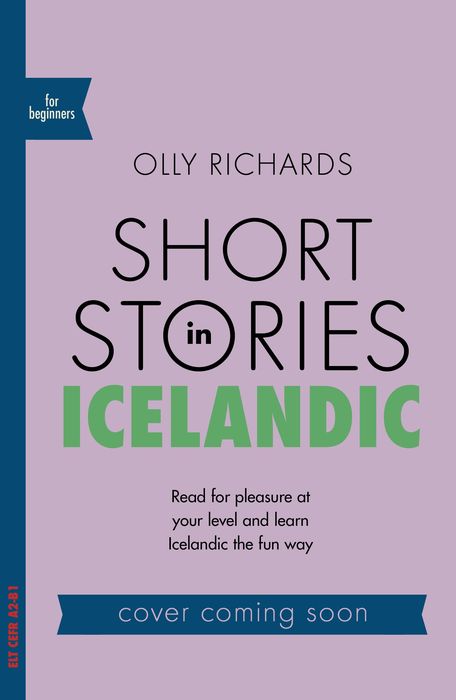 Short Stories In Icelandic For Beginners By Olly Richards - 